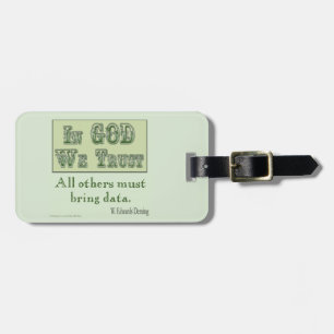 All Others Must Bring Data luggage tag