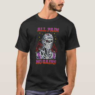 All Pain No Gains Cool Bodybuilding Gym Training M T-Shirt