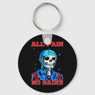 All Pain No Gains Fitness Weightlifting Bodybuildi Keychain