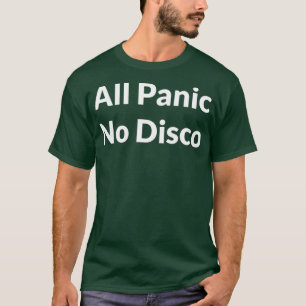 All Panic No Disco - Anxious Quote For Almost T-Shirt
