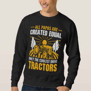 All Papas Are Created Equal Only The Coolest Drive Sweatshirt