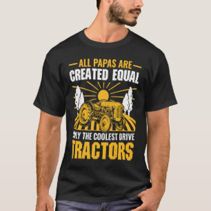 All Papas Are Created Equal Only The Coolest Drive T-Shirt