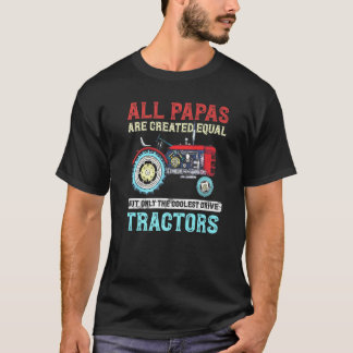 All Papas Are Created Equal Only The Coolest Drive T-Shirt