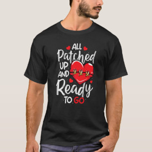 All Patched Up Open Heart Surgery Bypass Surgery S T-Shirt