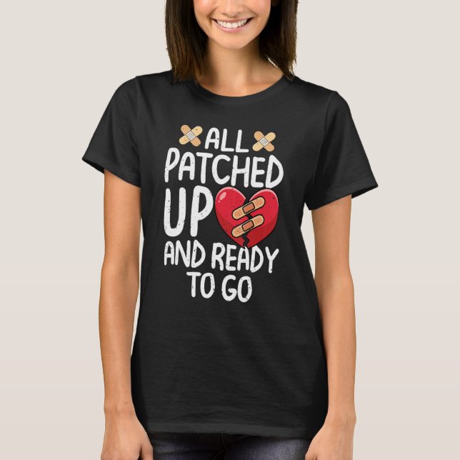 All Patched Up Open Heart Surgery Recovery Survivo T-Shirt (Front)