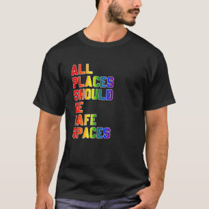 All Places Should Be Safe Spaces Bisexual Bi Pride T-Shirt