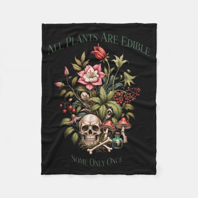 All Plants Are Edible Some Only Once Funny Fleece Blanket (Front)