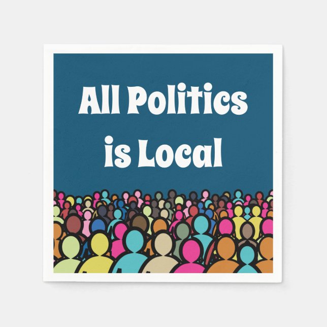 All Politics is Local 2022 Napkin (Front)