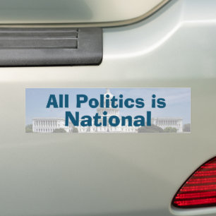 All Politics is National in 2022  Bumper Sticker
