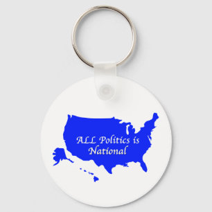 All Politics is National Keychain