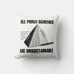 All Ponzi Schemes Are Unsustainable (Econ Humour) Throw Pillow