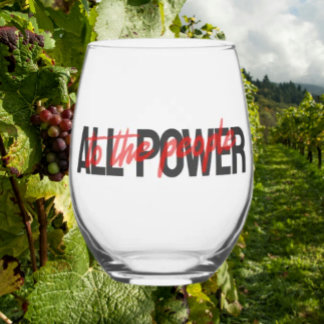 All Power to the People Stemless Wine Glass – Bold