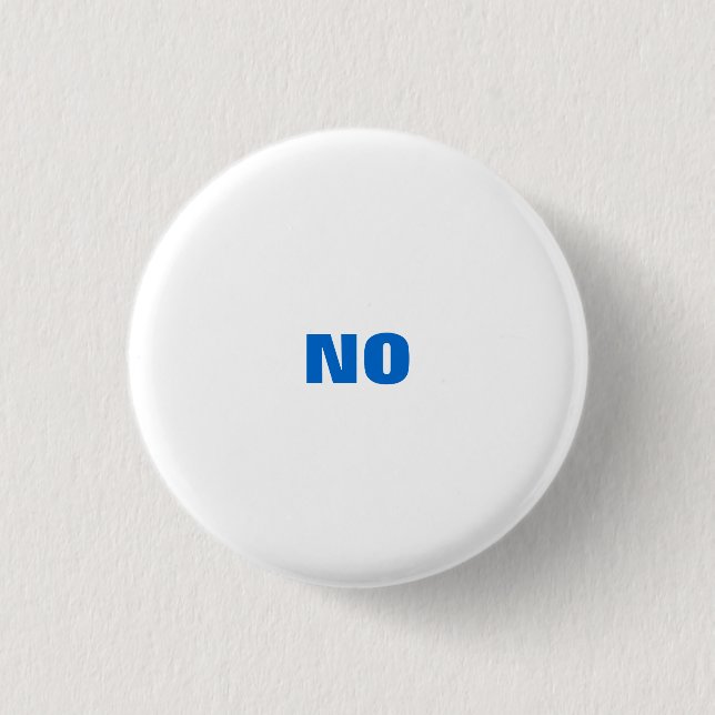 All Purpose "NO" 1 Inch Round Button (Front)