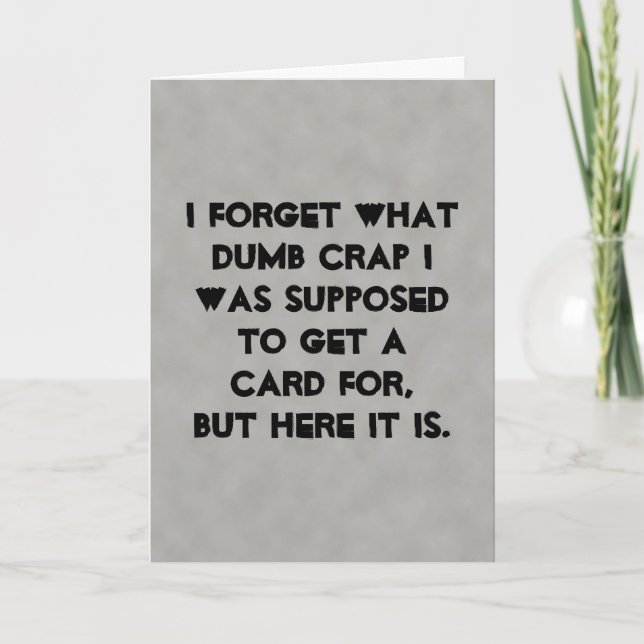 All Purpose Sarcastic Greeting Card (Front)