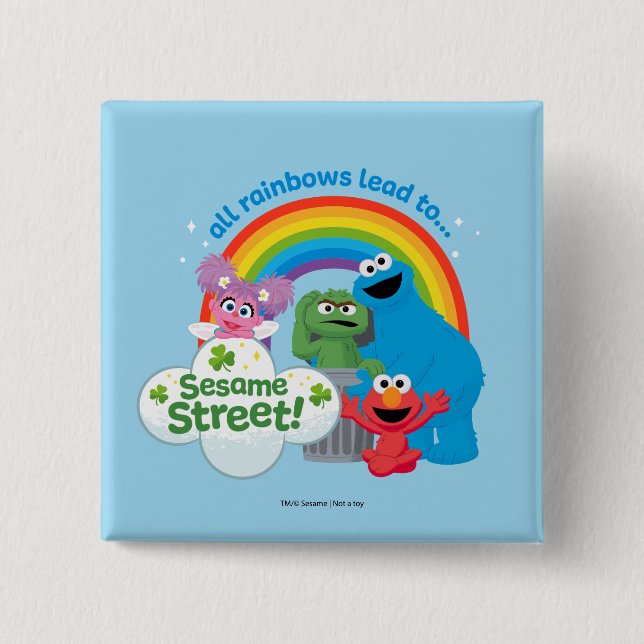 All Rainbows Lead to Sesame Street 2 Inch Square Button (Front)