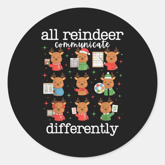 All Reindeer Communicate Differently Xmas Autism A Classic Round Sticker (Front)