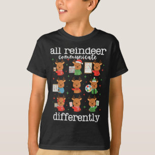 All Reindeer Communicate Differently Xmas Autism A T-Shirt