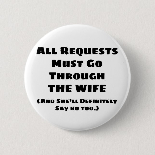 All Requests Wife 2 Inch Round Button (Front)