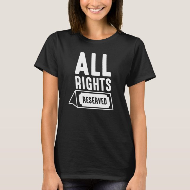 All Rights Reserved T-Shirt (Front)