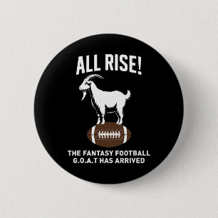 All Rise The Fantasy Football Goat Has Arrived Foo 2 Inch Round Button