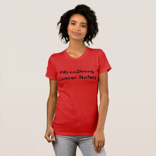 All #RyanStrong Cancer Haters Shirts
