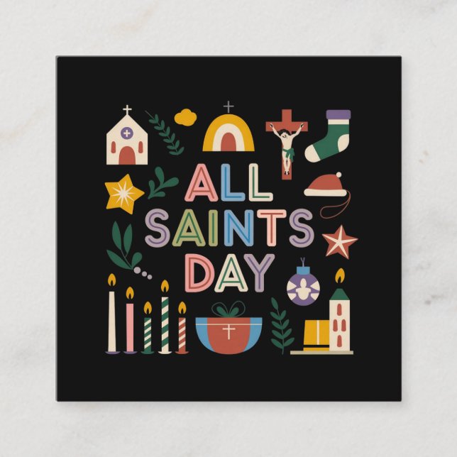 All Saints Day Celebrate the Meaningful Day Square Business Card (Front)
