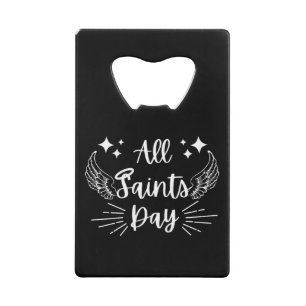 All Saints Day Credit Card Bottle Opener