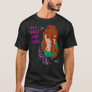 All Salt And Sass Colourful Mermaid Fish Humour T-Shirt