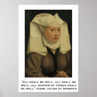 All shall be well--Dame Julian of Norwich Poster
