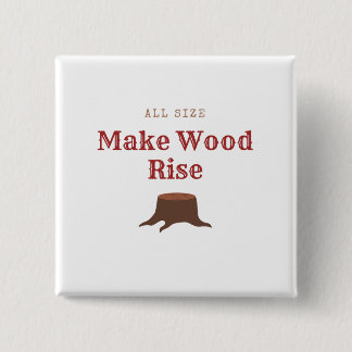 All size Make Wood Rise 2 Inch Square Button