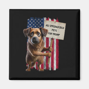 All Springfield Pets For Trump They Eating Dogs Fu Magnet