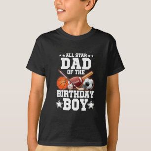 All Star Dad Of The Birthday Boy Sketll Soccer Spo T-Shirt