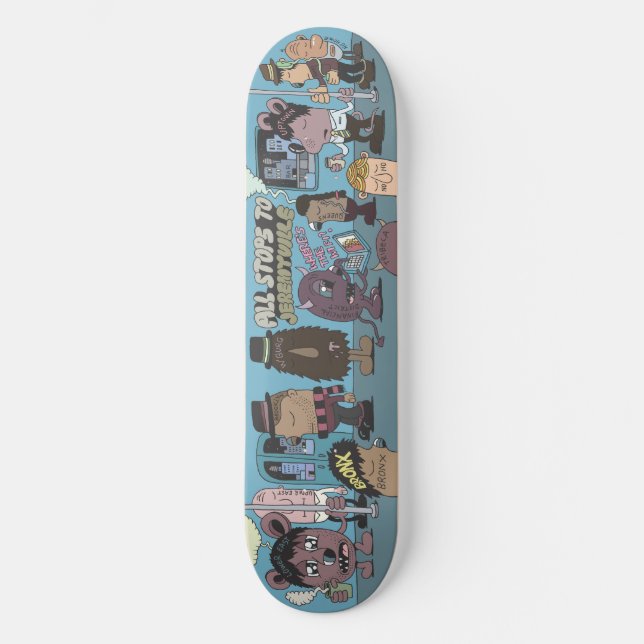All Stops to Jeremyville Skateboard (Front)