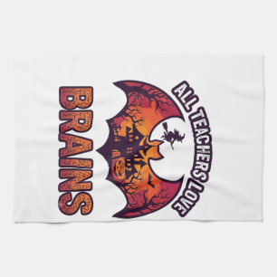 All Teachers Love Brains Halloween Bat Haunted Hou Kitchen Towel