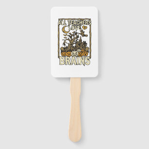 All Teachers Love Brains Halloween Haunted House P Hand Fan