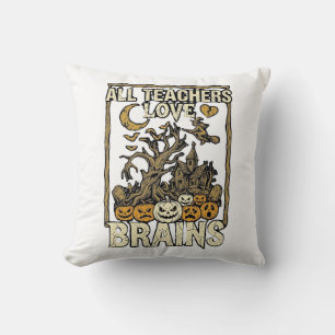 All Teachers Love Brains Halloween Haunted House P Throw Pillow