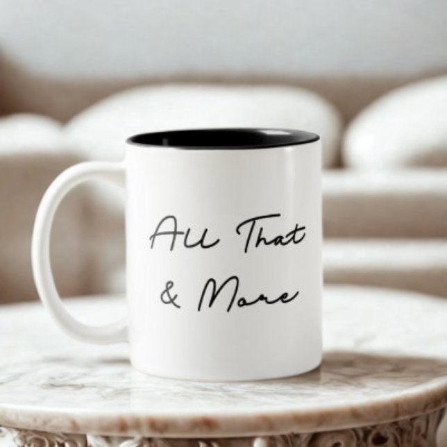 All That and More Quote Two-Tone Coffee Mug (Creator Uploaded)