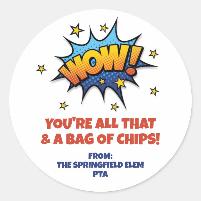 All That Bag of Chips Teacher Appreciation Classic Round Sticker (Front)