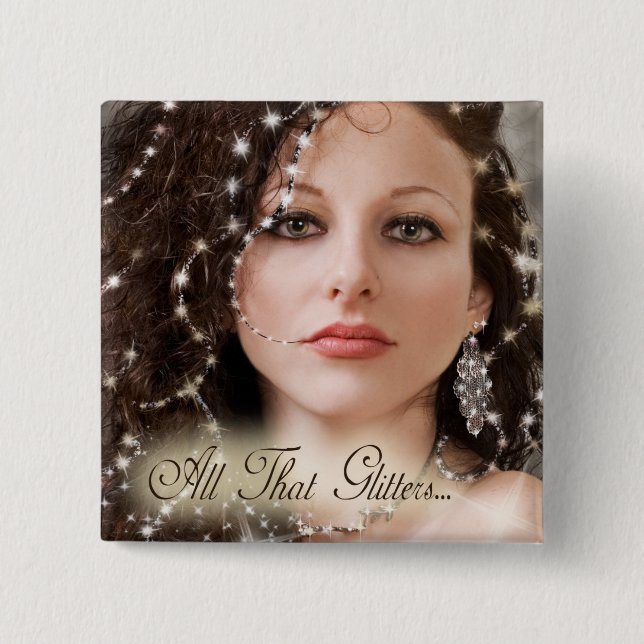 All That Glitters... 2 Inch Square Button (Front)