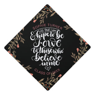 All that I am and hope to be I owe to those who - Graduation Cap Topper
