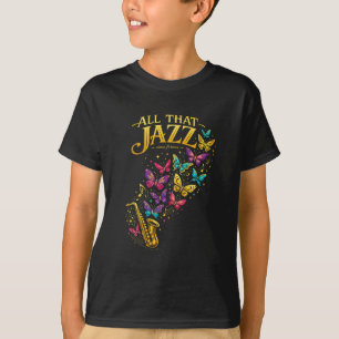 All That Jazz T-Shirt