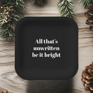 "All That's Unwritten Be It Bright Black and White Paper Plate