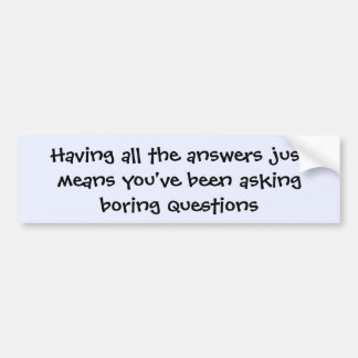 All the Answers bumper sticker
