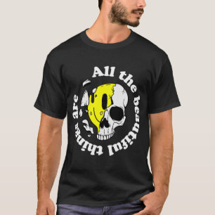 All the beautiful things are Cool Wild Skull Outf T-Shirt
