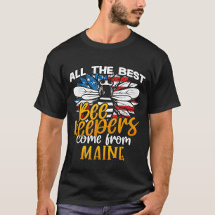 All The Best Beekeepers Come From Maine Raw Honey  T-Shirt