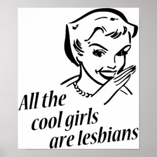 All the Cool Girls are Lesbians Poster