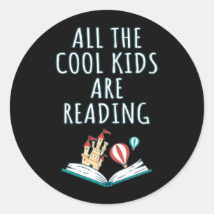 All The Cool Kids Are Reading II Classic Round Sticker