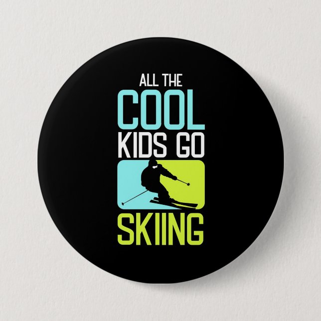 All The Cool Kids Go Skiing 3 Inch Round Button (Front)