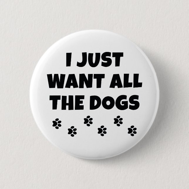 All The Dogs 2 Inch Round Button (Front)