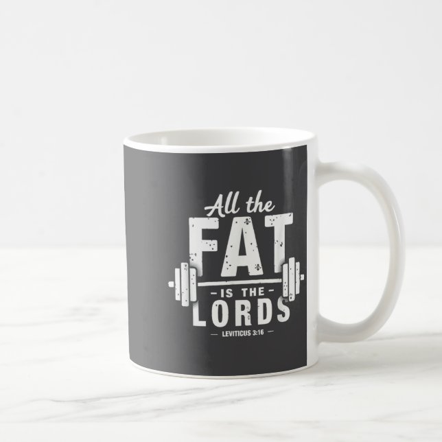 All The Fat Is The Lords Funny Christian Workout G Coffee Mug (Right)